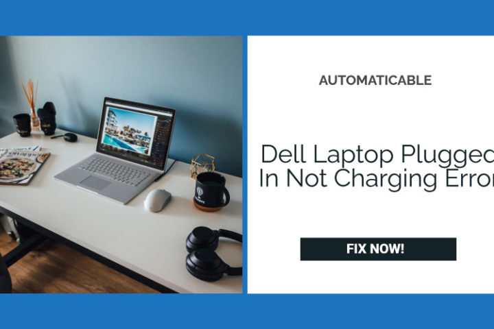 Dell Laptop Plugged In Not Charging Error