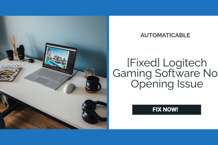 fix logitech gaming software not opening issue